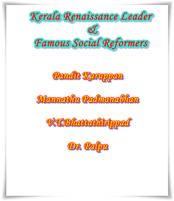 Kerala Renaissance Leaders and Famous Social Reformers