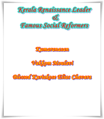 Kerala Renaissance Leaders and Famous Social Reformers